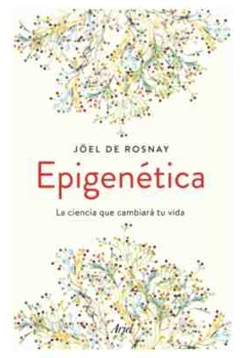 Portada libro: EPIGENÉTICA. LA SINFONIA DE LA VIDA. LA CIENCIA QUE CAMBIARÁ TU VIDA